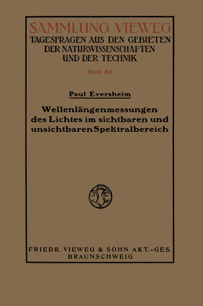 Wellenlängenmessungen des Lichtes im sichtbaren und unsichtbaren Spektralbereich von Eversheim,  Paul