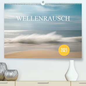 Wellenrausch (Premium, hochwertiger DIN A2 Wandkalender 2021, Kunstdruck in Hochglanz) von Nimtz,  Holger