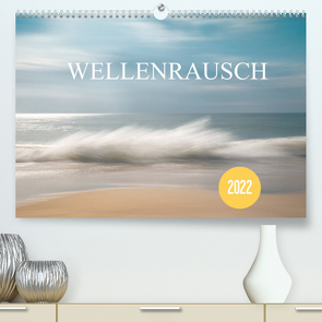 Wellenrausch (Premium, hochwertiger DIN A2 Wandkalender 2022, Kunstdruck in Hochglanz) von Nimtz,  Holger