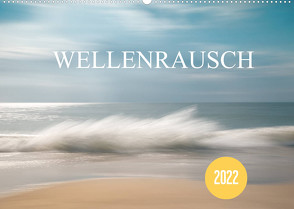Wellenrausch (Wandkalender 2022 DIN A2 quer) von Nimtz,  Holger