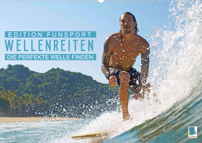 Wellenreiten: Die perfekte Welle finden – Edition Funsport (Wandkalender 2022 DIN A2 quer) von CALVENDO