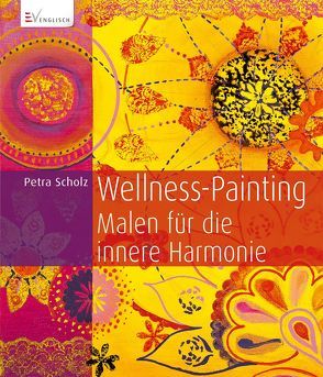 Wellness-Painting von Scholz,  Petra