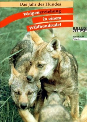 Welpenerziehung in einem Wildhundrudel von Leidhold,  Joachim, Trumler,  Gerhard