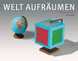 Welt aufräumen von Wehrli,  Ursus