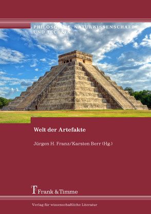 Welt der Artefakte von Berr,  Karsten, Franz,  Jürgen H