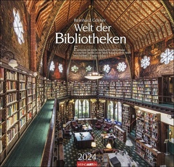 Welt der Bibliotheken Kalender 2024 von Reinhard Görner