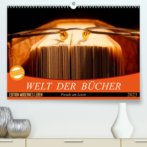 Welt der Bücher (Premium, hochwertiger DIN A2 Wandkalender 2023, Kunstdruck in Hochglanz) von Jäger,  Anette/Thomas
