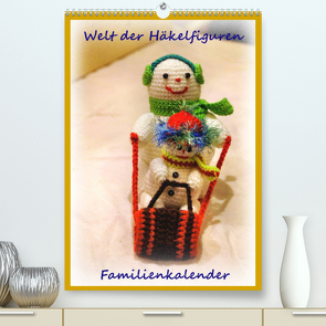 Welt der Häckelfiguren (Premium, hochwertiger DIN A2 Wandkalender 2023, Kunstdruck in Hochglanz) von Schneller,  Helmut