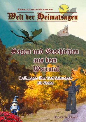 Welt der Heimatsagen von Hahmann,  Ernst - Ulrich