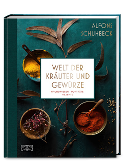 Welt der Kräuter und Gewürze von Schuhbeck,  Alfons