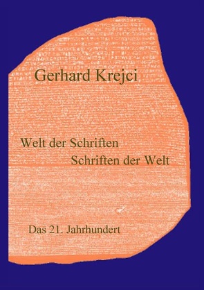 Welt der Schriften – Schriften der Welt von Krejci,  Gerhard