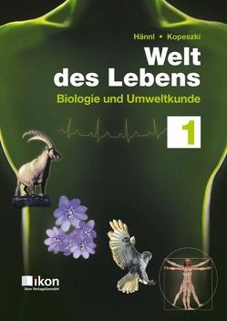 Welt des Lebens 1 neu von Hännl,  Heinz, Mag. Dr. Kopeszki,  Hubert