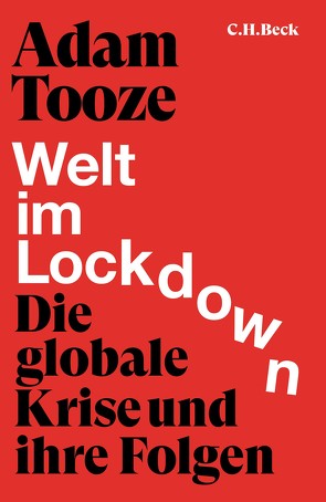 Welt im Lockdown von Tooze,  Adam, Wirthensohn,  Andreas