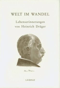 Welt im Wandel von Dräger,  Heinrich, Dräger-Mühlenpfort,  Anna