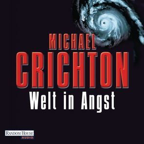 Welt in Angst von Crichton,  Michael, Rohrbeck,  Oliver, Timmermann,  Klaus, Wasel,  Ulrike