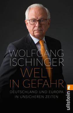 Welt in Gefahr von Ischinger,  Wolfgang