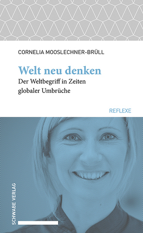 Welt neu denken von Mooslechner-Brüll,  Cornelia