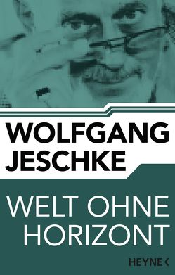 Welt ohne Horizont von Jeschke,  Wolfgang