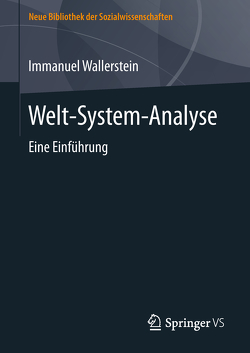 Welt-System-Analyse von Wallerstein,  Immanuel