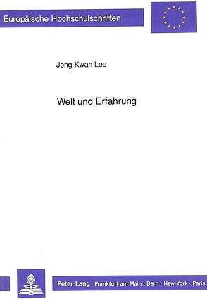 Welt und Erfahrung von Lee,  Jong-Kwan