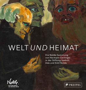 Welt und Heimat von Stiftung Seebüll Ada + Emil Nolde