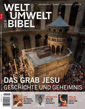 Welt und Umwelt der Bibel / Das Grab Jesu von Avraham,  Tamar A., Baur,  Wolfgang, Gradl,  Hans-Georg, Gruber,  Margareta, Krüger,  Jürgen, Mueller,  Andreas, Röwekamp,  Georg, Schreiner,  Stefan