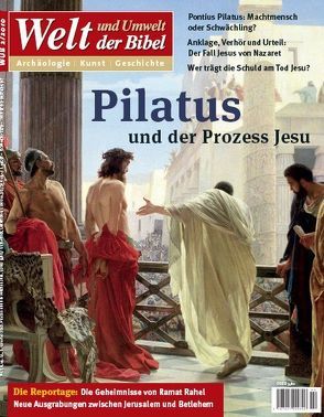 Welt und Umwelt der Bibel / Pilatus und der Prozess Jesu