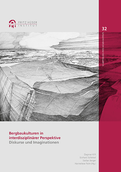 Bergbaukulturen in interdisziplinärer Perspektive von Berger,  Stefan, Kift,  Dagmar, Palm,  Hanneliese, Schinkel,  Eckhard