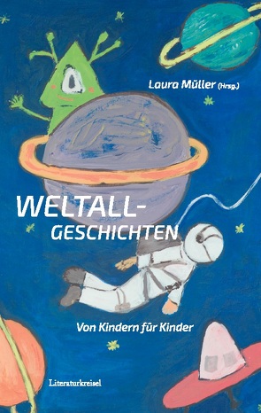 Weltallgeschichten von Müller,  Laura