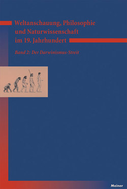 Weltanschauung, Philosophie und Naturwissenschaft im 19. Jahrhundert. Band 2: Der Darwinismus-Streit von Bayertz,  Kurt, Gerhard,  Myriam, Jaeschke,  Walter