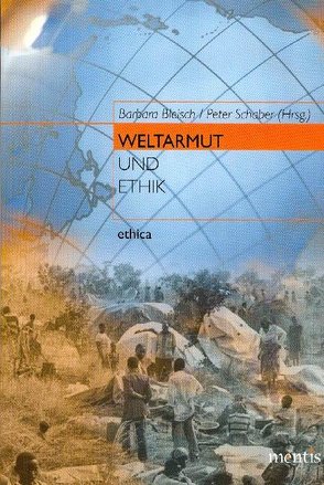 Weltarmut und Ethik von Bleisch,  Barbara, Schaber,  Peter