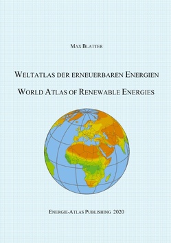 Weltatlas der erneuerbaren Energien von Blatter,  Max