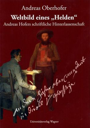 Weltbild eines „Helden“ von Oberhofer,  Andreas