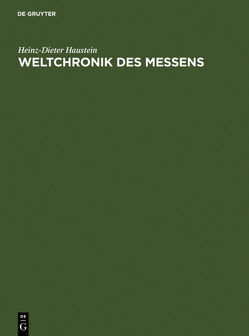 Weltchronik des Messens von Haustein,  Heinz-Dieter