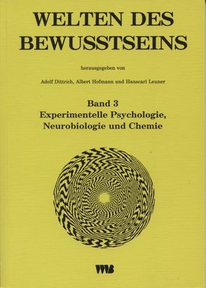 Welten des Bewusstseins / Welten des Bewusstseins von Bodmer,  I, Dittrich,  A., Dittrich,  Adolf, Gouzoulis,  F, Heimann,  H., Hermle,  L, Hofmann,  Albert, Lamparter,  D, Leuner,  Hanscarl, Maurer,  M, Simoes,  M, Vollenweider,  F X