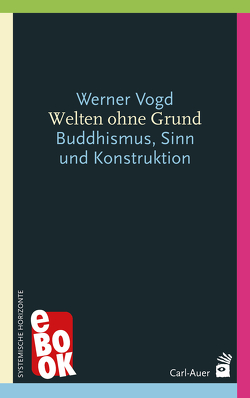 Welten ohne Grund von Vogd,  Werner