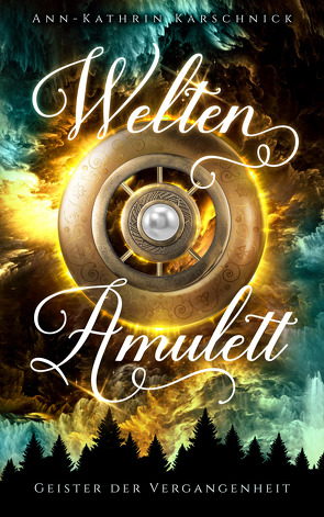 Weltenamulett von Karschnick,  Ann-Kathrin