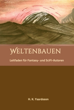 Weltenbauen von Ysardsson,  H. K.