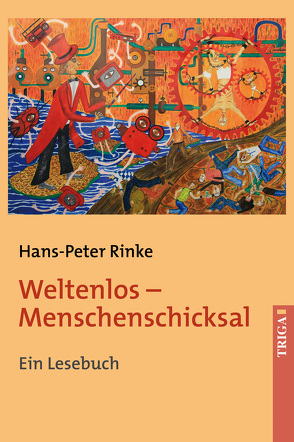 Weltenlos – Menschenschicksal von Rinke,  Hans-Peter