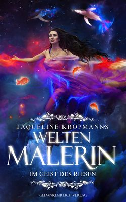 Weltenmalerin von Kropmanns,  Jaqueline