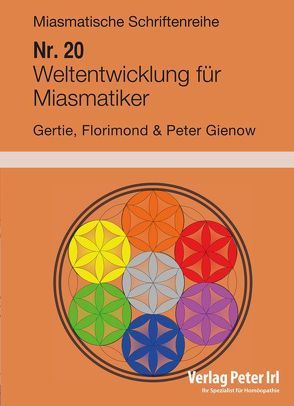 Weltentwicklung für Miasmatiker von Gienow,  Florimond, Gienow,  Gertie, Gienow,  Peter