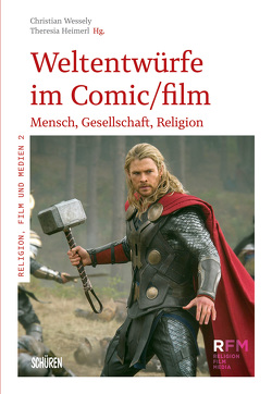 Weltentwürfe im Comic/Film von Heimerl,  Theresia, Wessely,  Christian