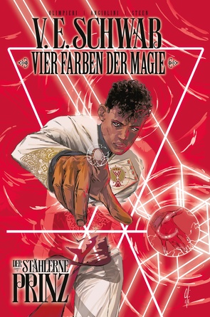 Vier Farben der Magie – Der stählerne Prinz (Weltenwanderer Comics Collectors Edition) von Fricke,  Kerstin, Olimpieri,  Andrea, Schwab,  Victoria