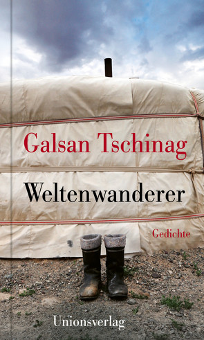 Weltenwanderer von Tschinag,  Galsan