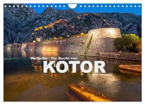 Welterbe – Die Bucht von Kotor (Wandkalender 2024 DIN A4 quer), CALVENDO Monatskalender von Schickert,  Peter