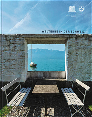 Welterbe in der Schweiz von Iten,  Ernst