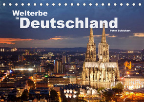 Welterbe in Deutschland (Tischkalender 2023 DIN A5 quer) von Schickert,  Peter