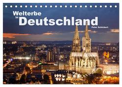 Welterbe in Deutschland (Tischkalender 2024 DIN A5 quer), CALVENDO Monatskalender von Schickert,  Peter