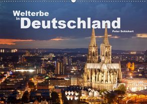 Welterbe in Deutschland (Wandkalender 2019 DIN A2 quer) von Schickert,  Peter