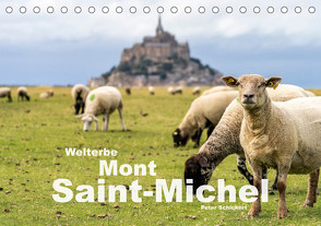 Welterbe Mont-Saint-Michel (Tischkalender 2023 DIN A5 quer) von Schickert,  Peter